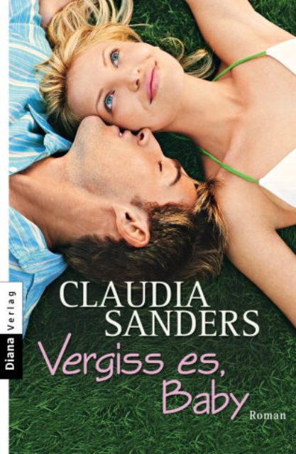 Vergiss es Baby - Roman