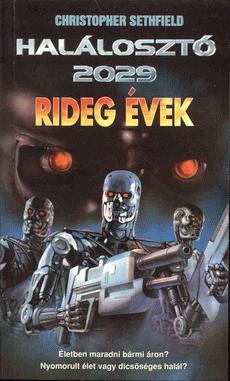 Rideg évek