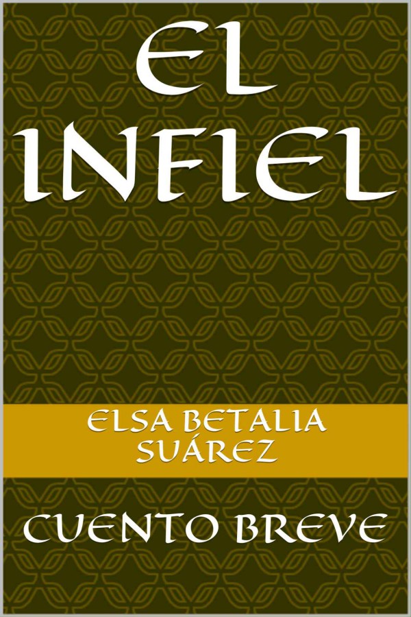 El infiel: Cuento breve
