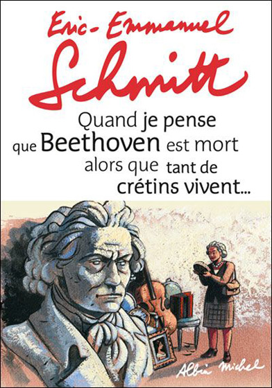 Quand je pense que Beethoven...