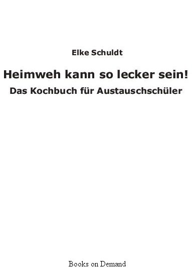 Heimweh kann so lecker sein! - Schuldt, E: Heimweh kann so lecker sein!