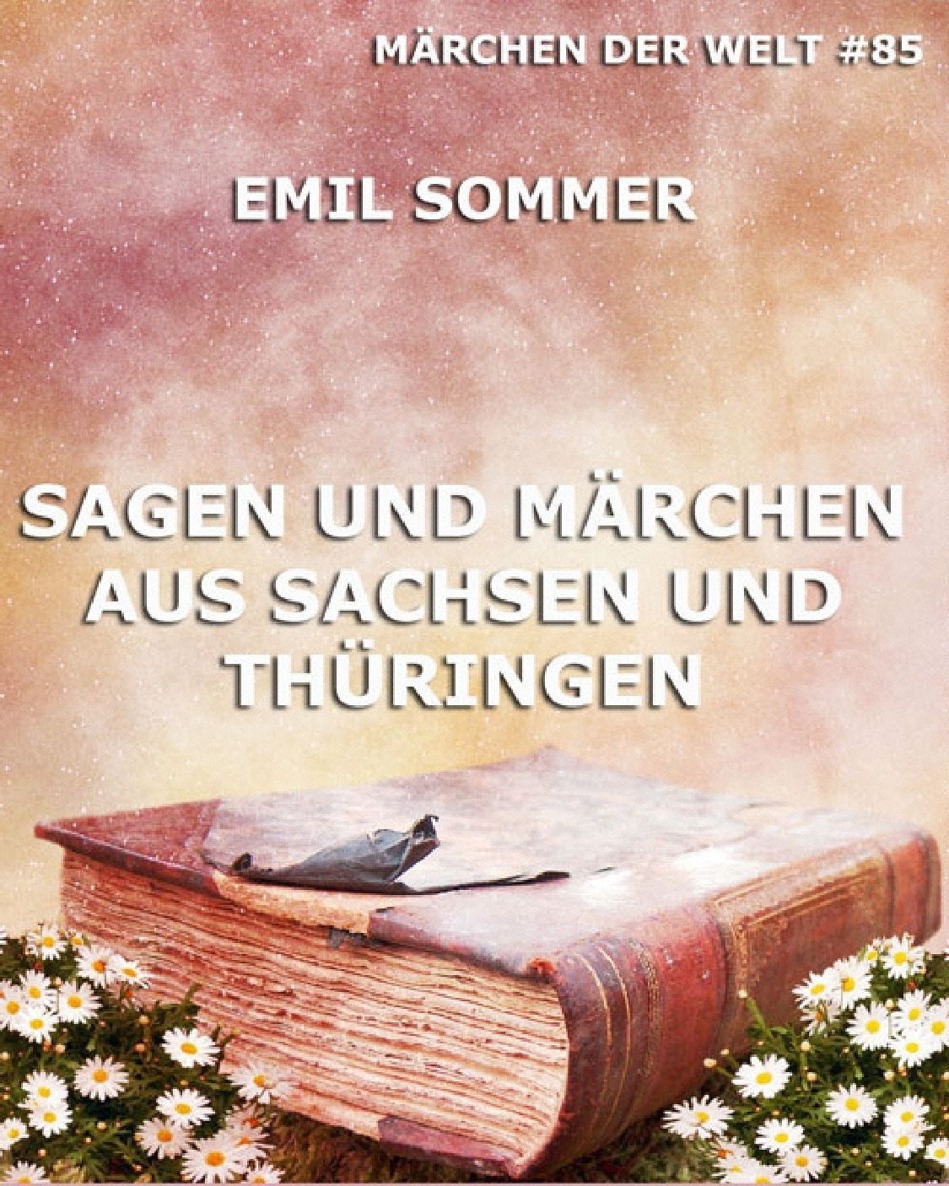 Sagen und Maerchen aus Sachsen und Thueringen