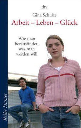 Arbeit - Leben - Glueck