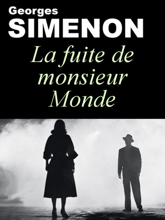 La Fuite de monsieur Monde