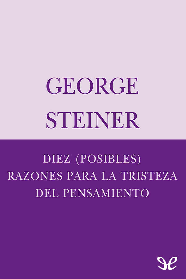 Diez   razones para la tristeza del pensamiento