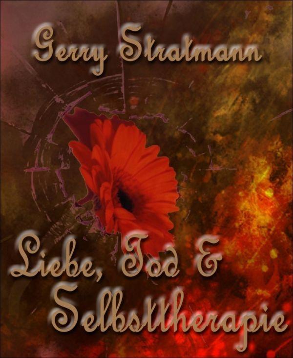 Liebe, Tod & Selbsttherapie
