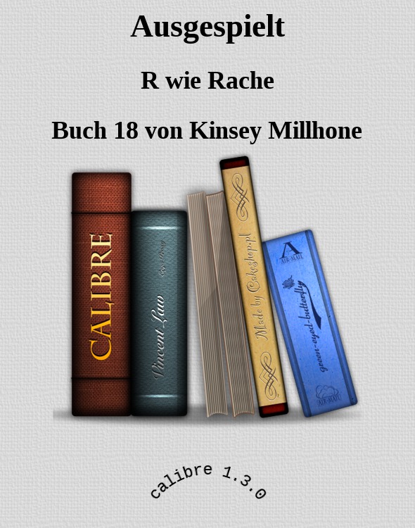 Kinsey Millhone 18 - Ausgespielt - R wie Rache