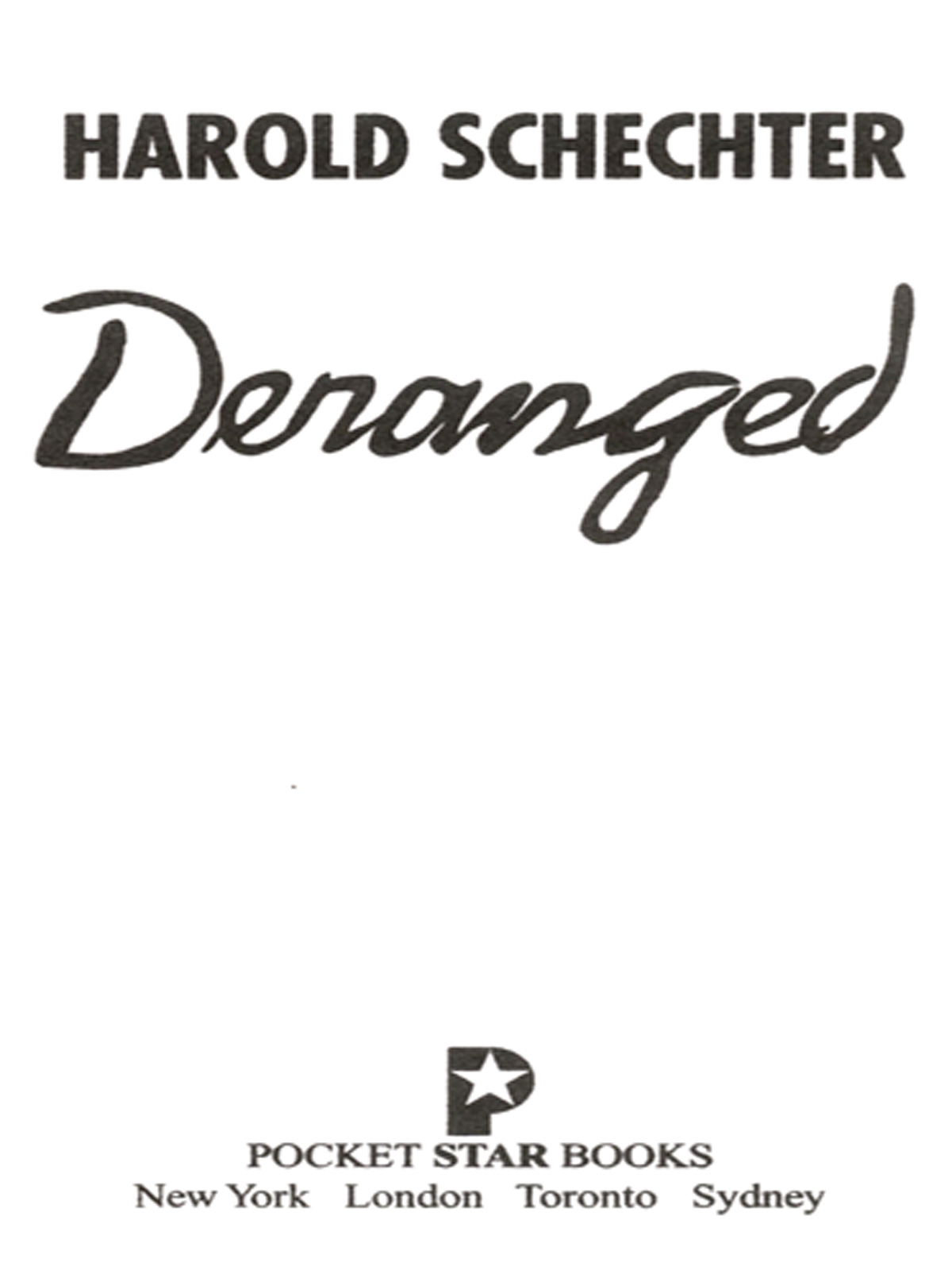 Deranged: The Shocking True Story of America's Most Fiendish Killer