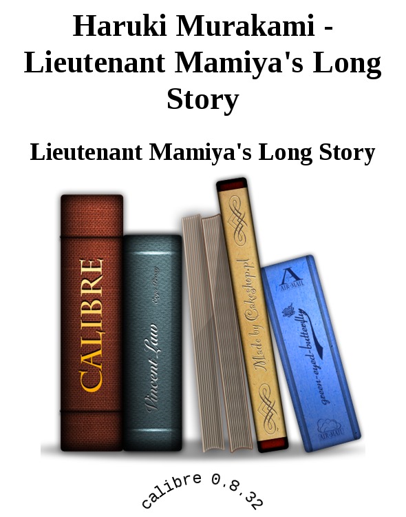 Haruki Murakami - Lieutenant Mamiya's Long Story