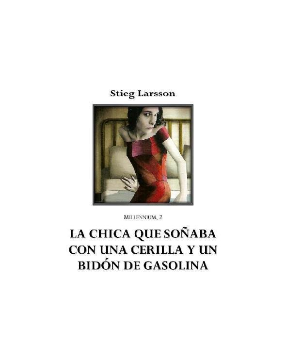 La chica que soñaba con una cerrilla y un bidón de gasolina