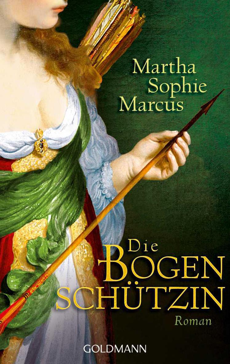 Die Bogenschützin: Roman