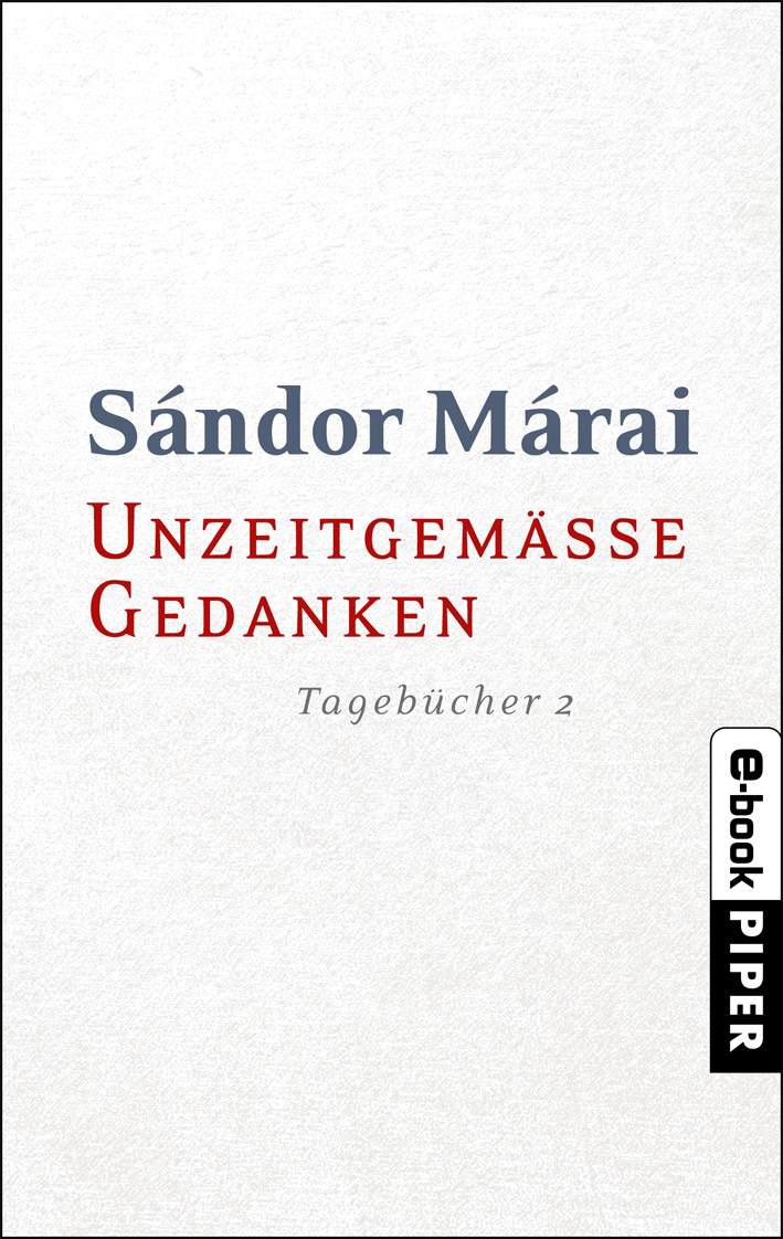 Unzeitgemäße Gedanken: Tagebücher 2