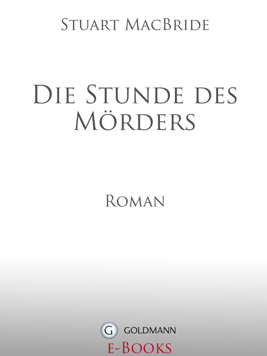 Die Stunde des Mörders: Roman