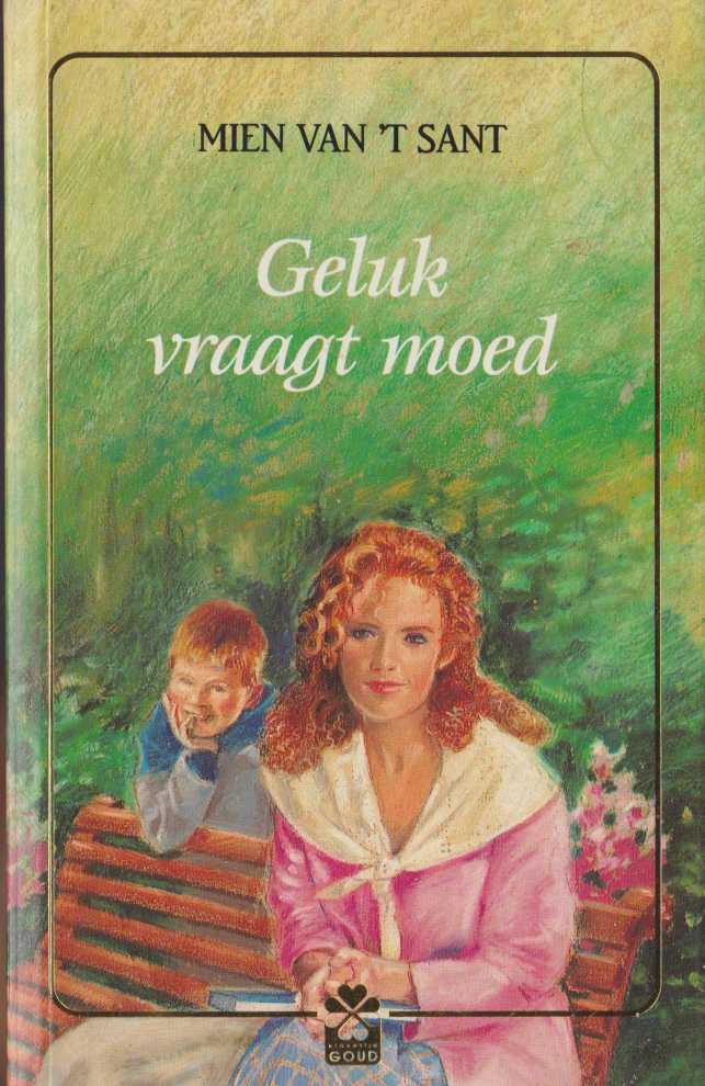 Geluk vraagt moed