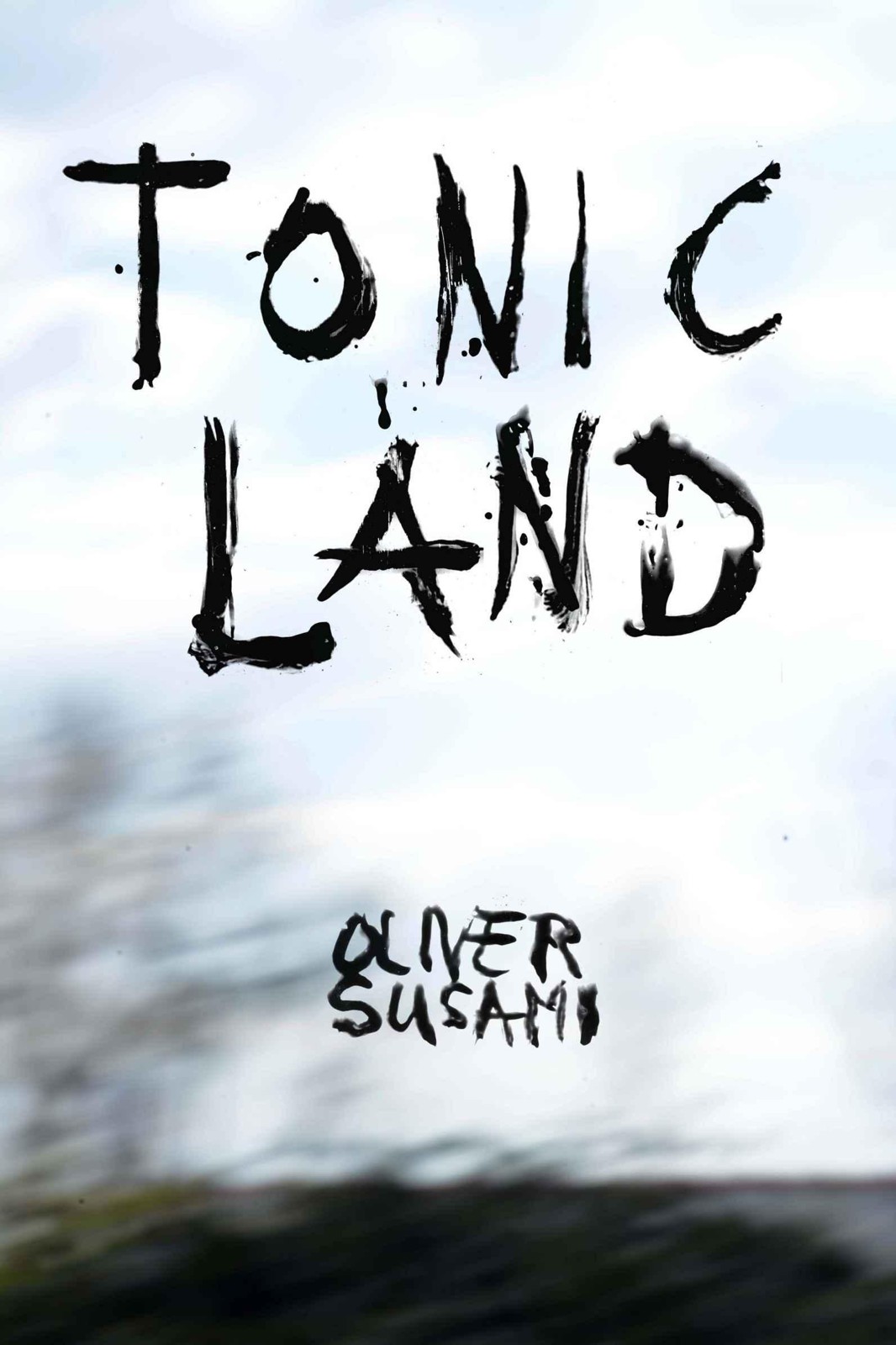 Oliver Susami - Tonicland - Teil 1 Etwas Besseres als den Tod