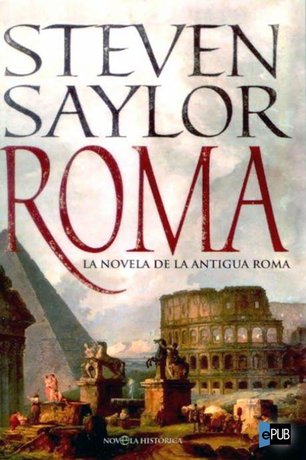 Roma. La novela de la antigua Roma