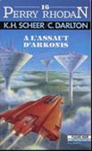 [Perry Rhodan-016]A l'assaut d'Arkonis