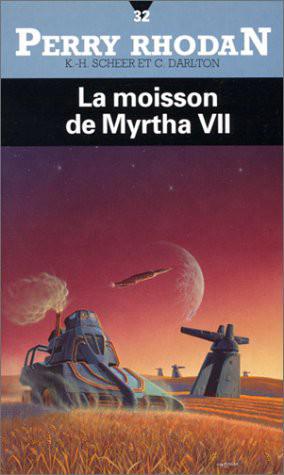 [Perry Rhodan-032]La moisson de Myrtha VII