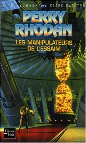 [Perry Rhodan-217]Les manipulateurs de l'Essaim