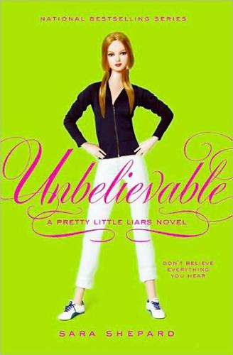 Pretty Little Liars 04 - Unbelievable