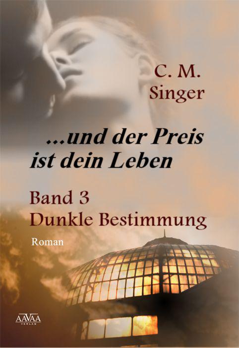 … und der Preis ist dein Leben III - Dunkle Bestimmung