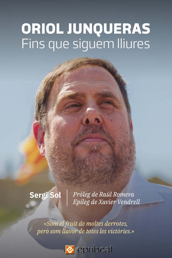 Oriol Junqueras. Fins que siguem lliures