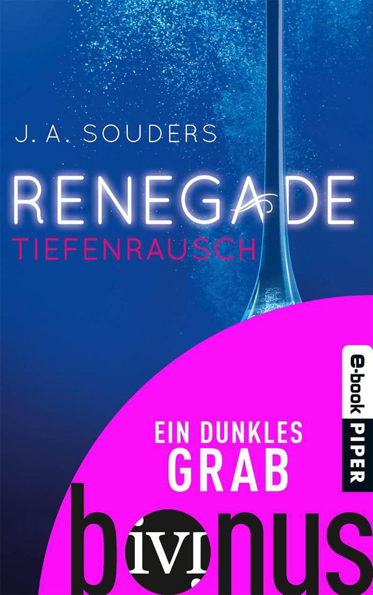 Ein dunkles Grab: Die Kurzgeschichte zum Roman "Renegade. Tiefenrausch"