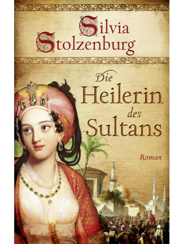 Die Heilerin des Sultans