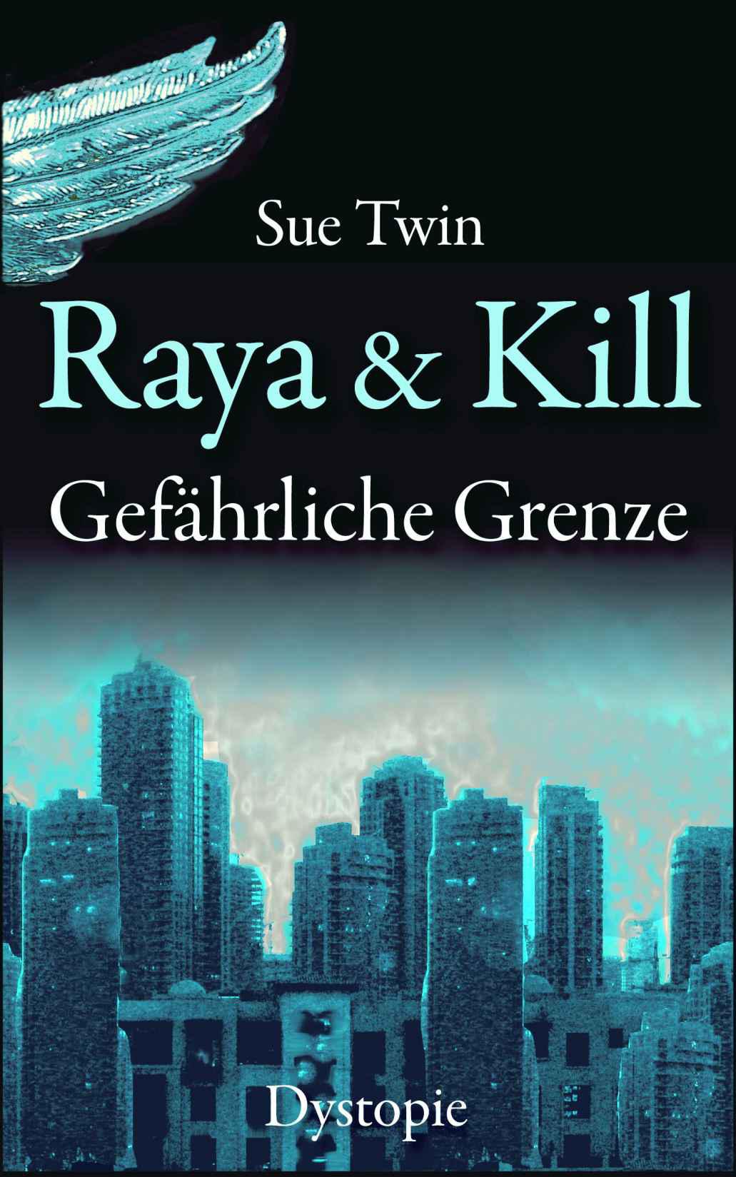 Raya und Kill - Gefährliche Grenze
