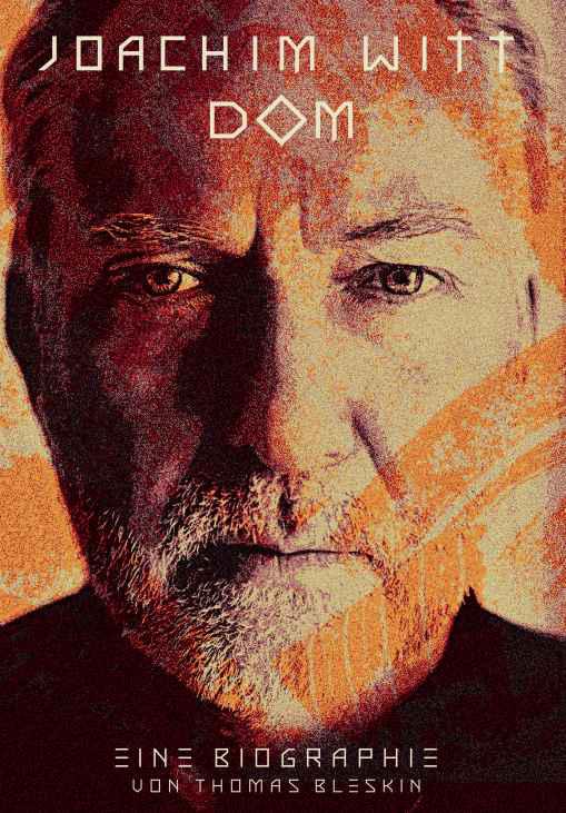 Joachim Witt - DOM - Eine Biographie