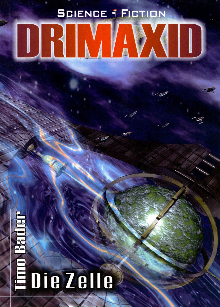 Drimaxid 01 - Die Zelle
