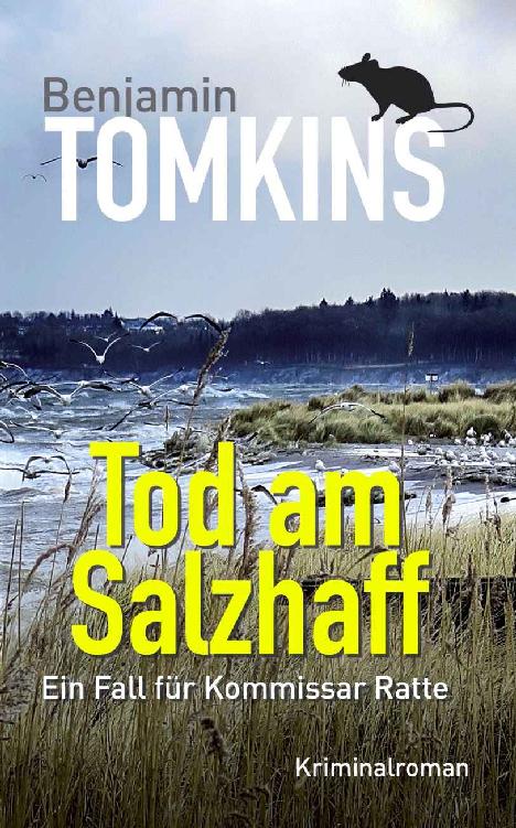 Tod am Salzhaff: Ein Fall für Kommissar Ratte