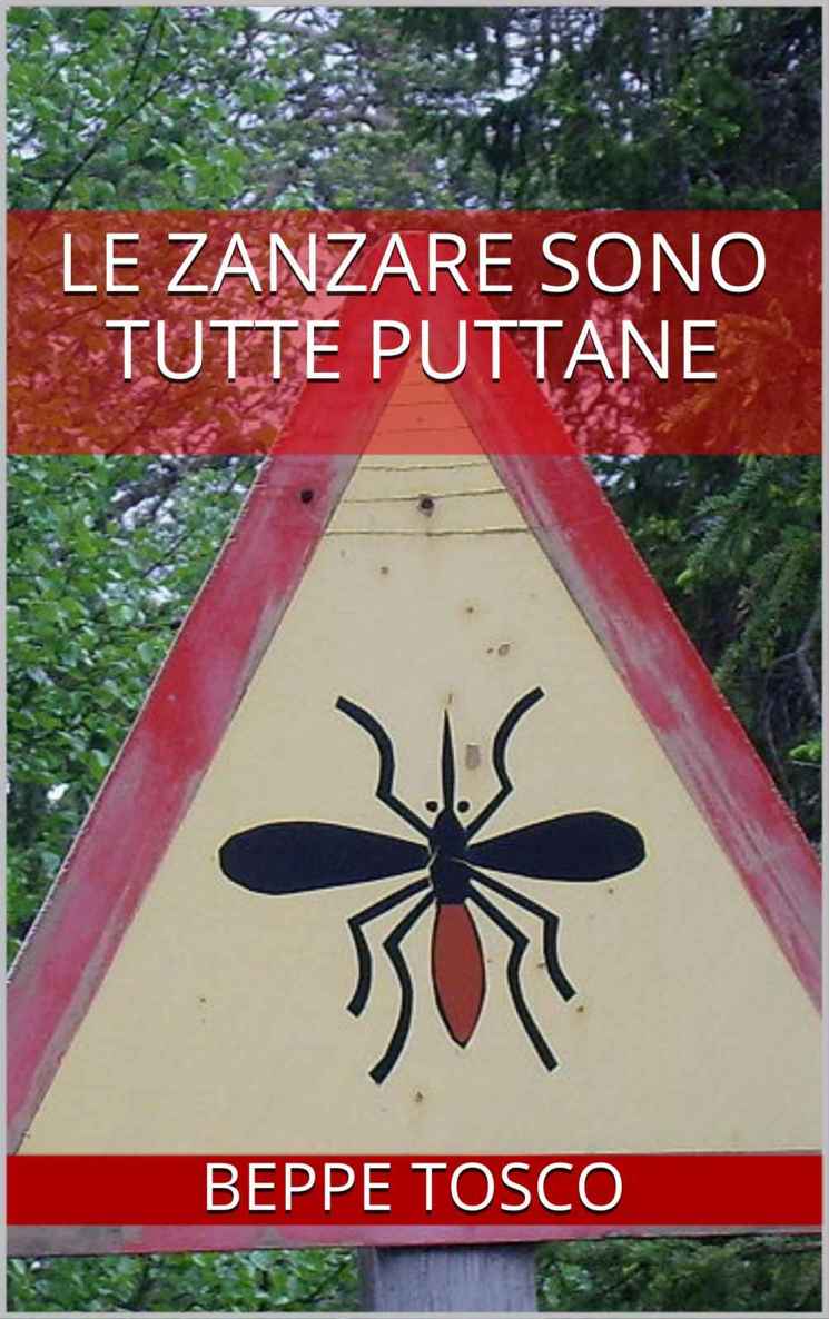 Le Zanzare Sono Tutte Puttane