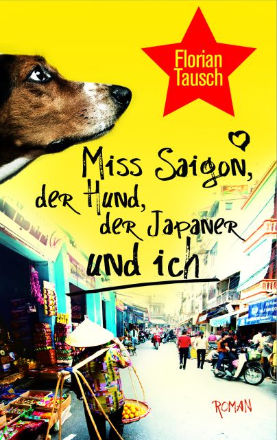 Miss Saigon der Hund der Japaner und ich Roman 