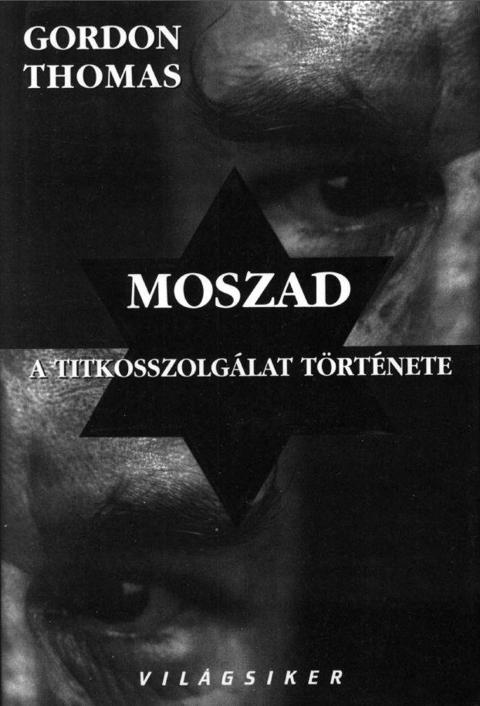 Moszad – a Titkosszolgálat Története