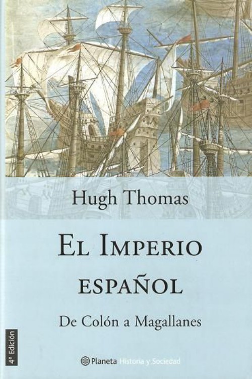 El Imperio Español. De Colón a Magallanes