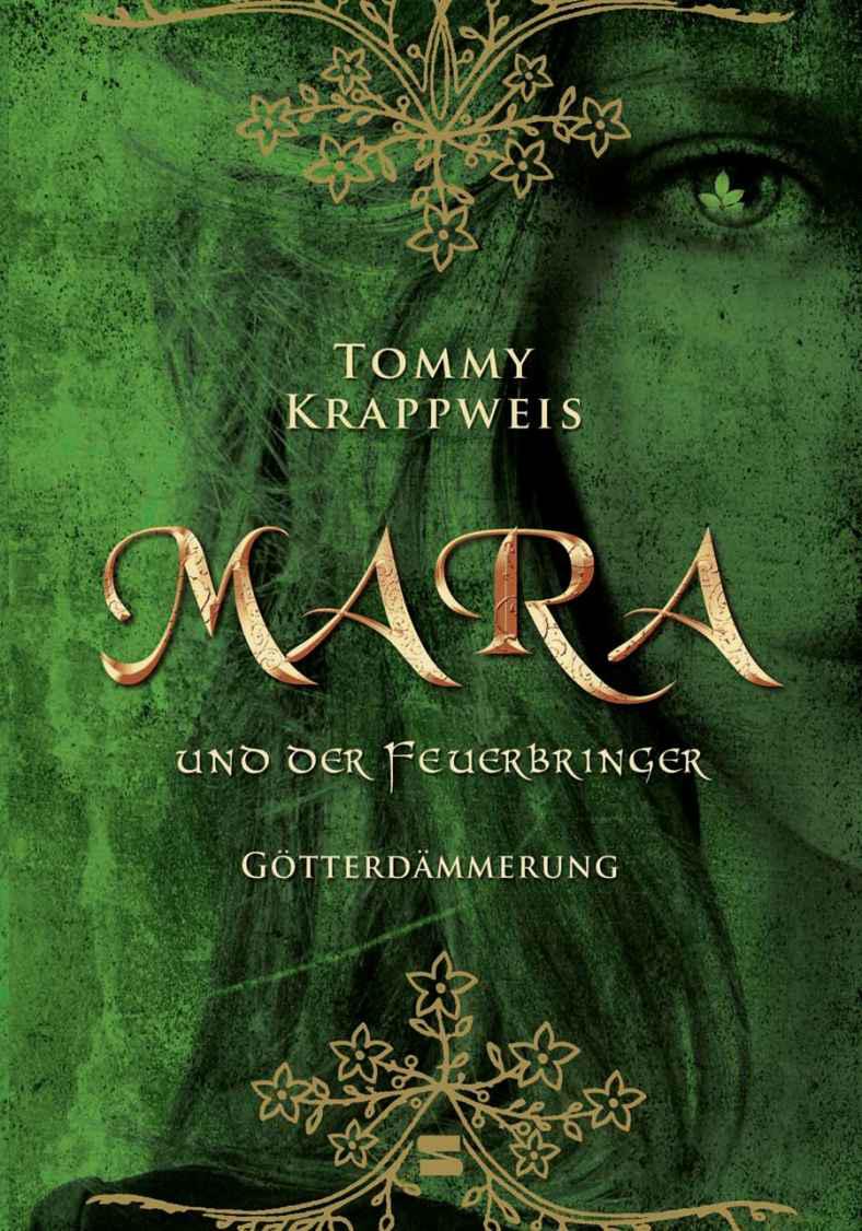 Mara und der Feuerbringer, Band 3: Götterdämmerung