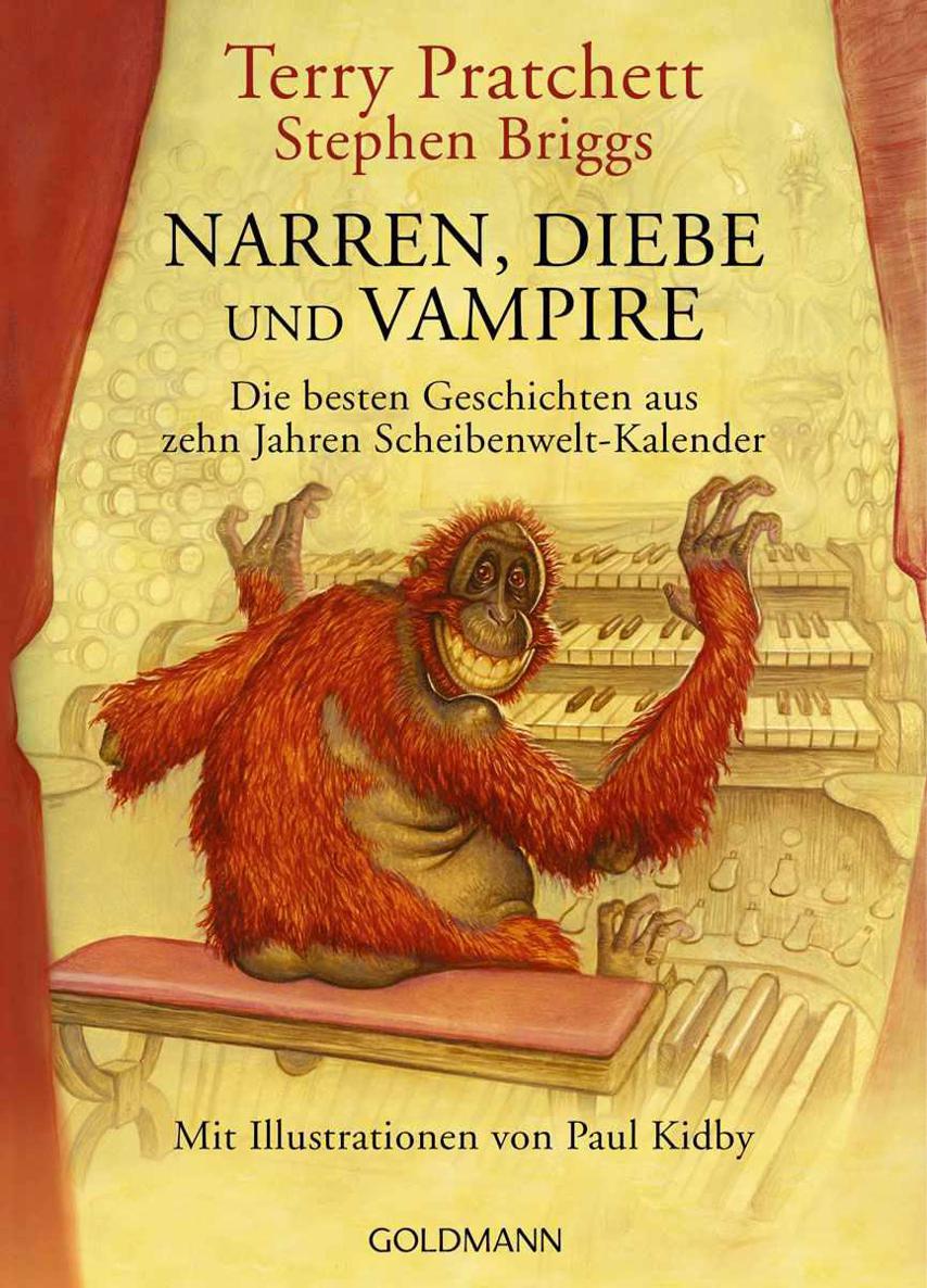 Narren, Diebe und Vampire: Das Beste aus zehn Jahren Schweibenwelt-Kalendern