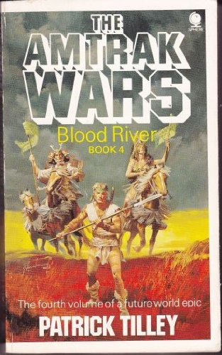 Amtrak Wars #04 - Blood River