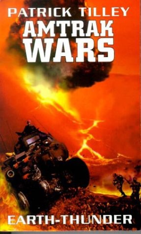 Amtrak Wars #06 - Earth Thunder