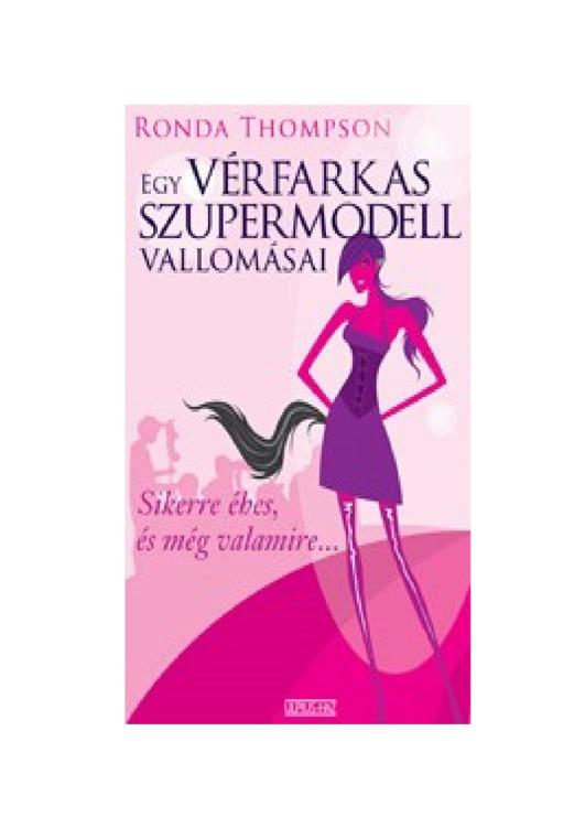 Egy vérfarkas szupermodell vallomásai