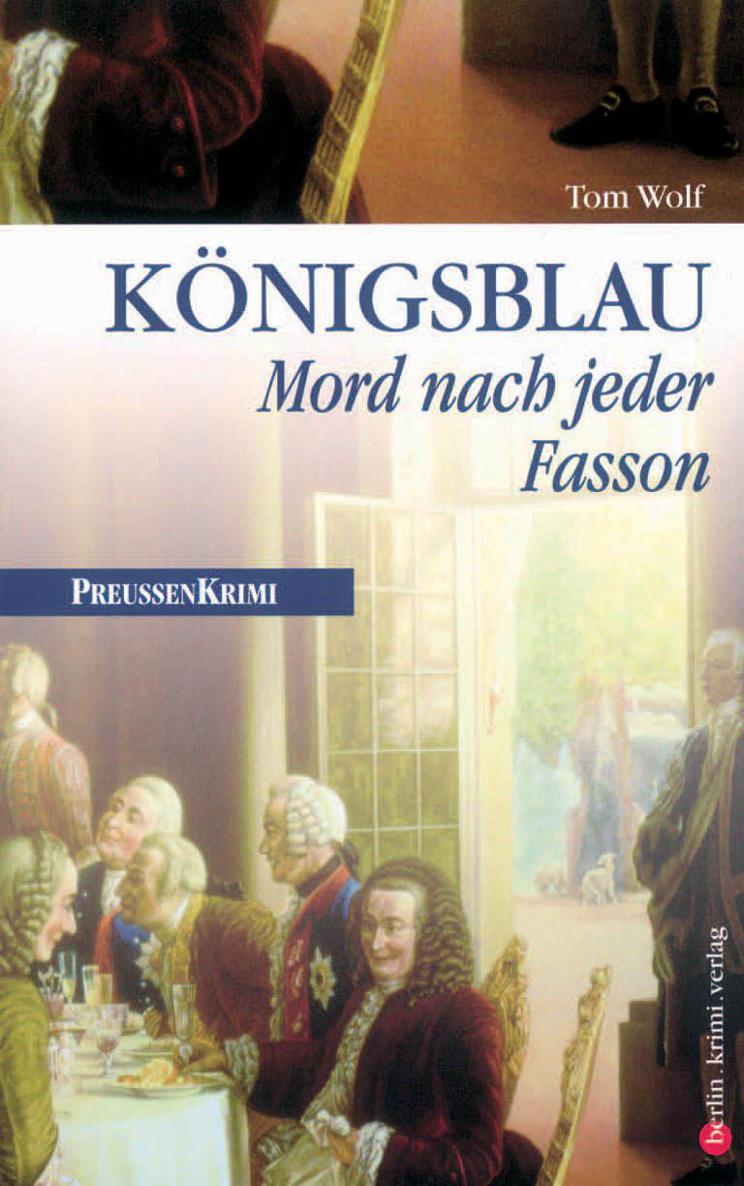Königsblau - Mord nach jeder Fasson: Preußen Krimi