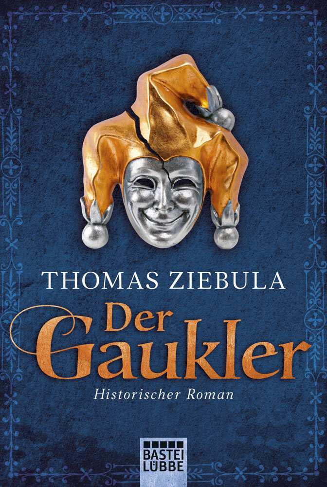 Der Gaukler: Historischer Roman