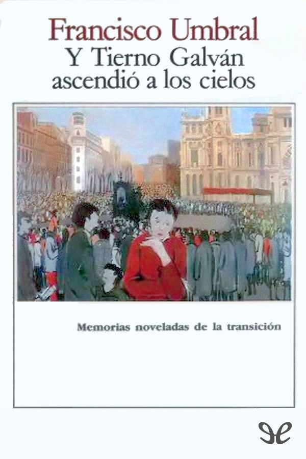 Y Tierno Galván ascendió a los cielos