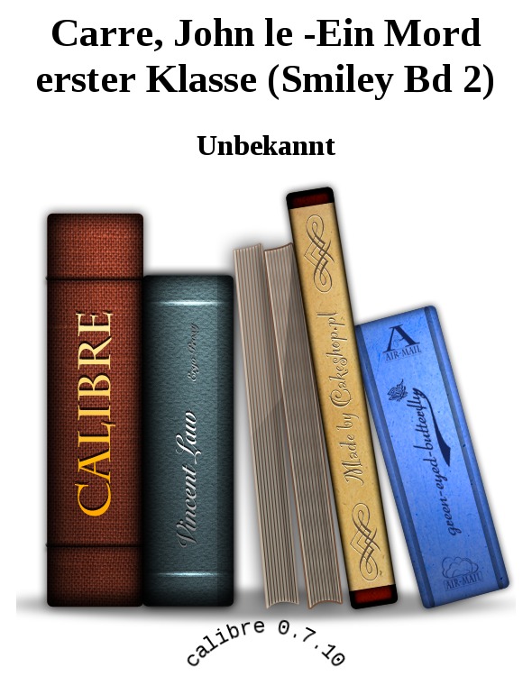Carre, John le -Ein Mord erster Klasse