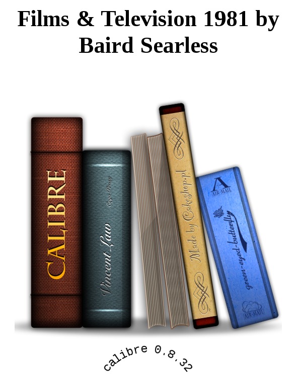 Films & Television 1981 by Baird Searless