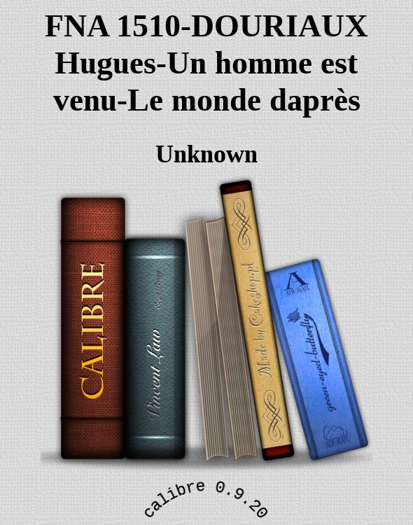 FNA 1510-DOURIAUX Hugues-Un homme est venu-Le monde daprès