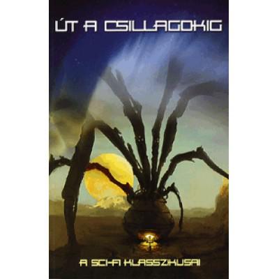 Út a csillagokig A Sci-fi klasszikusai