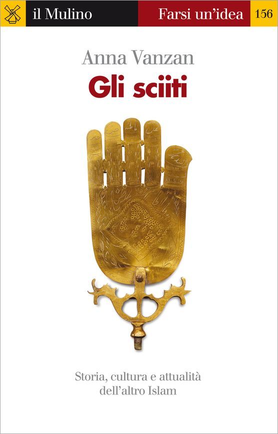 Gli sciiti. Storia, cultura e attualità dell'altro Islam
