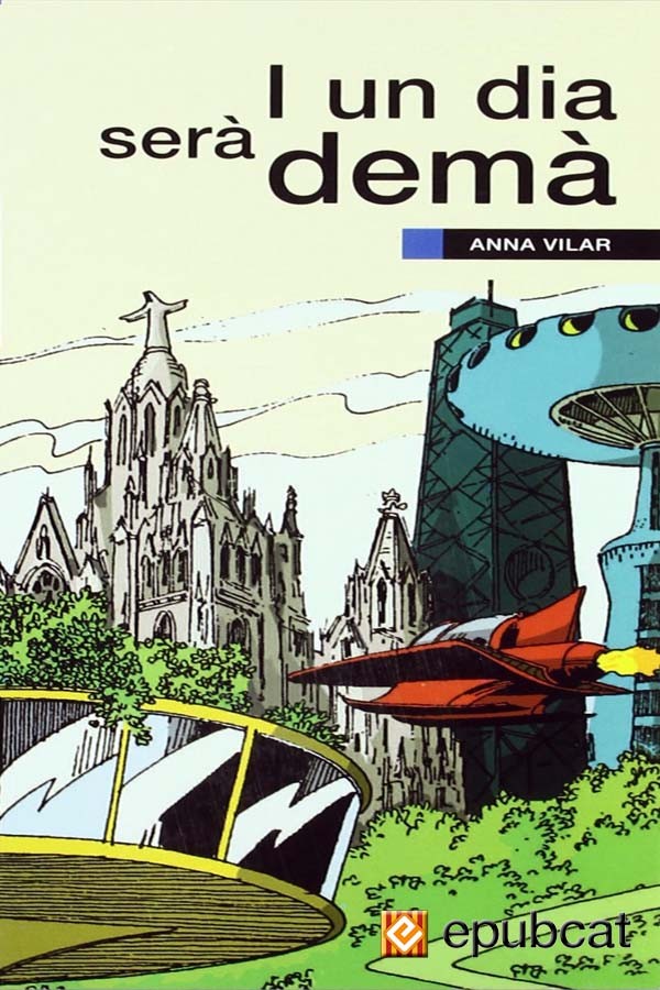 I un dia serà demà